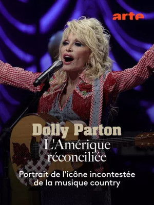 Dolly Parton : L'Amérique réconciliée poszter