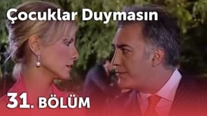 Çocuklar Duymasın 3. évad Ep.31 31. epizód