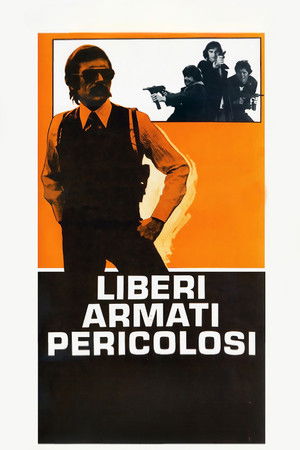 Liberi armati pericolosi poszter