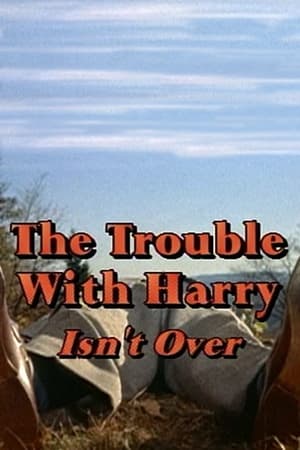 'The Trouble with Harry' Isn't Over poszter