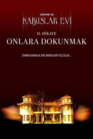 Kabuslar Evi: Onlara Dokunmak poszter