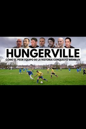 Hungerville: Cómo el peor equipo de la historia conquistó Wembley poszter