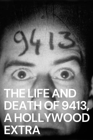 The Life and Death of 9413, a Hollywood Extra poszter