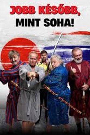 Jobb később, mint soha! poszter