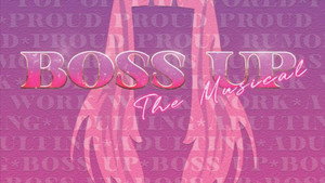 Boss Up, The Musical háttérkép