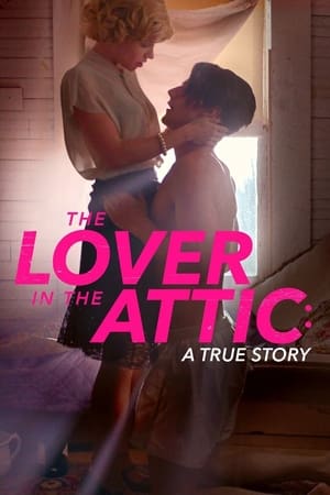 The Lover in the Attic: A True Story poszter