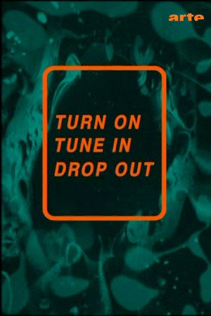 Turn On, Tune In, Drop Out poszter