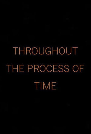 Throughout the Process of Time poszter
