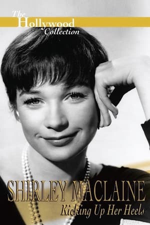 Shirley Maclaine: Kicking Up Her Heels poszter