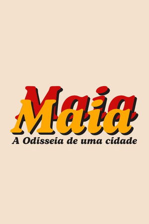 Maia: A Odisseia de uma Cidade poszter