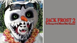 Jack Frost 2: The Revenge of the Mutant Killer Snowman háttérkép