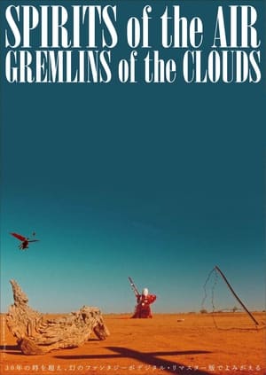 Spirits of the Air • Gremlins of the Clouds poszter