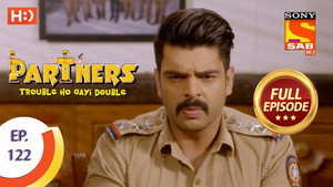Partners - Trouble Ho Gayi Double Season 1 Ep.122 122. epizód