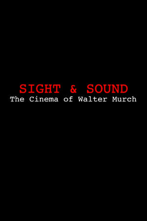 Sight & Sound: The Cinema of Walter Murch poszter