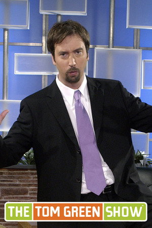 The Tom Green Show poszter