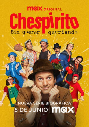 Chespirito: Akarva akaratlanul poszter