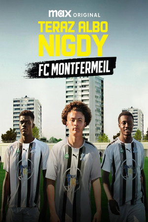 Most vagy soha: FC Montfermeil poszter