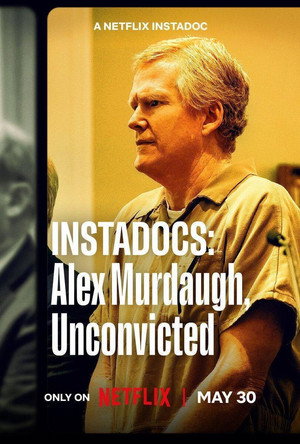 Instadocs: Alex Murdaugh, Unconvicted poszter