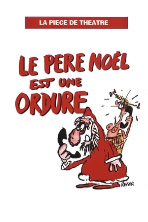 Le père Noël est une ordure poszter