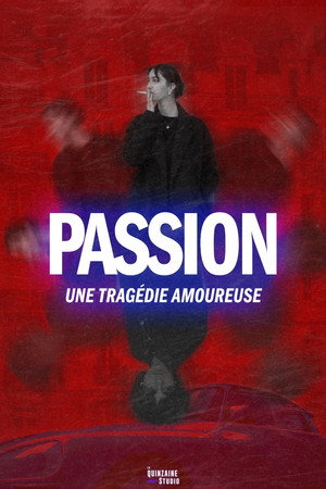 Passion : Une Tragédie Amoureuse.