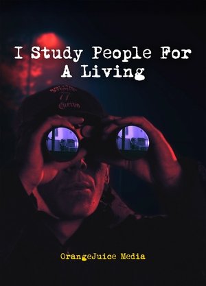I Study People For A Living poszter