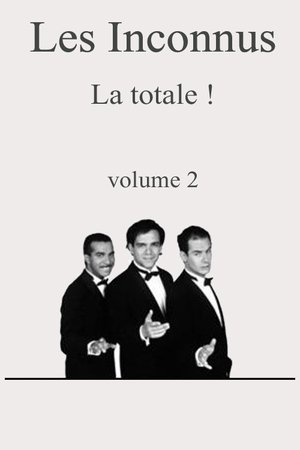 Les Inconnus - La totale ! Vol. 2 poszter