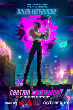 Laserhawk kapitány: Egy Blood Dragon-történet poszter