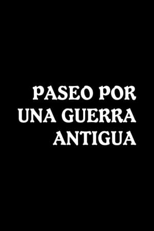 Paseo por una guerra antigua