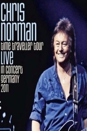 Chris Norman - Time Traveller Tour Live In Concert  Germany 2011 poszter