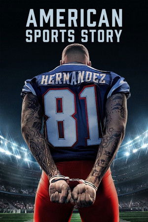 American Sports Story: Aaron Hernandez poszter