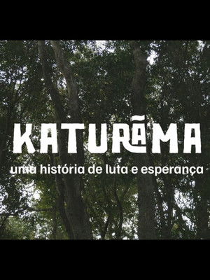 Katurãma: uma história de luta e resistência poszter