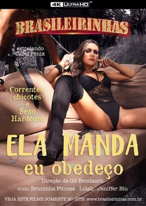 Ela Manda, Eu Obedeço