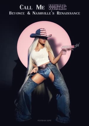 Call Me Country: Beyoncé & Nashville's Renaissance poszter