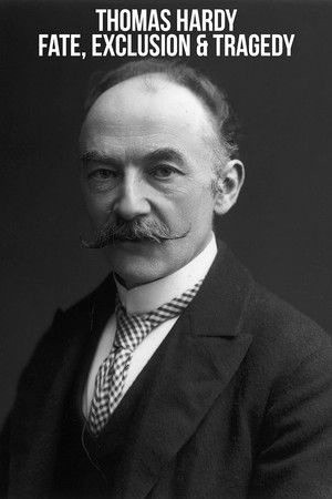 Thomas Hardy: Fate, Exclusion and Tragedy poszter