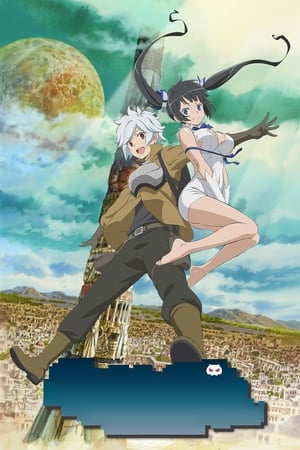 DanMachi: Is It Wrong to Try to Pick Up Girls in a Dungeon? poszter