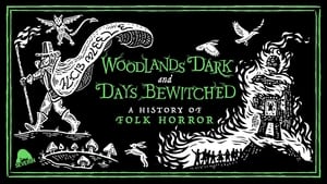 Woodlands Dark and Days Bewitched: A History of Folk Horror háttérkép