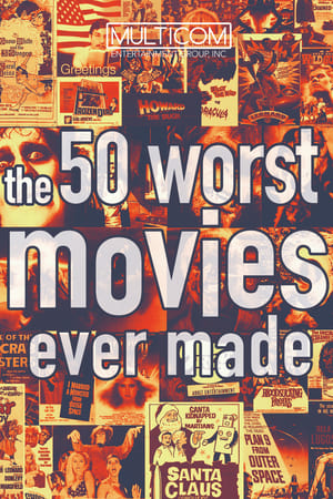 The 50 Worst Movies Ever Made poszter