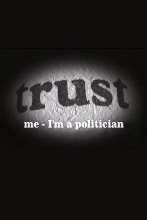 Trust Me - I'm a Politician poszter