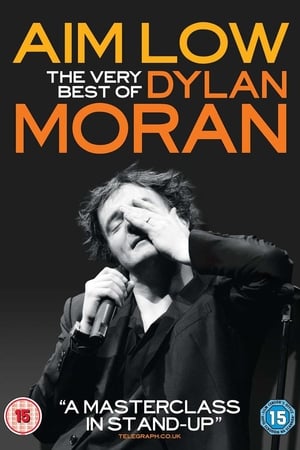 Aim Low: The Best of Dylan Moran poszter