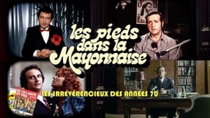 Les Pieds dans la mayonnaise : Les Irrévérencieux des années 70 háttérkép