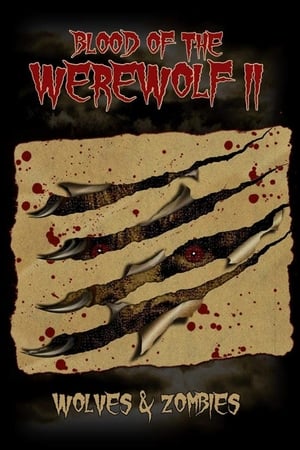 Blood of the Werewolf II: Wolves & Zombies