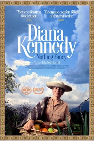 Diana Kennedy: Nothing Fancy poszter