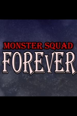 Monster Squad Forever! poszter