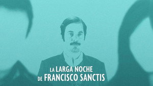 La larga noche de Francisco Sanctis háttérkép