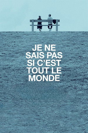 Je ne sais pas si c'est tout le monde poszter