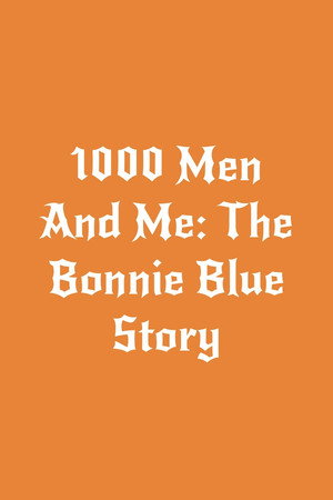 1000 férfi 12 óra alatt – A Bonnie Blue-sztori poszter