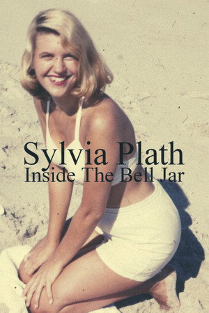 Sylvia Plath: Inside The Bell Jar poszter