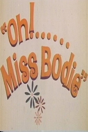 'Oh! ... Miss Bodie'