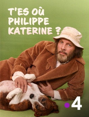 T'es où Philippe Katerine ? poszter