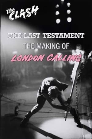 The Clash: The Last Testament - The Making of London Calling poszter